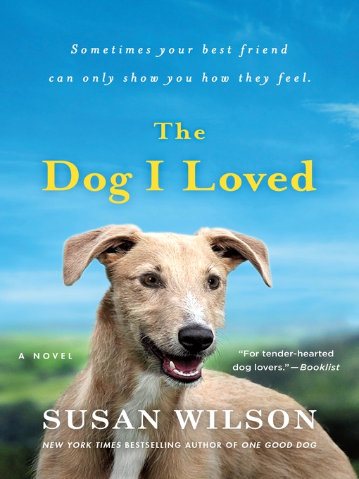 Title details for The Dog I Loved by Susan Wilson - Wait list